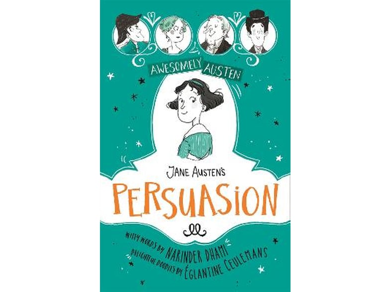 Awesomely Austen - Illustrated and Retold: Jane Austen's  Persuasion