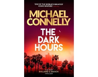 The Dark Hours : The Brand New Blockbuster Ballard & Bosch Thriller image 0