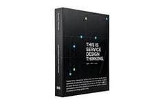 This is Service Design Thinking. Basics - Tools - Cases