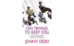 On Trying To Keep Still