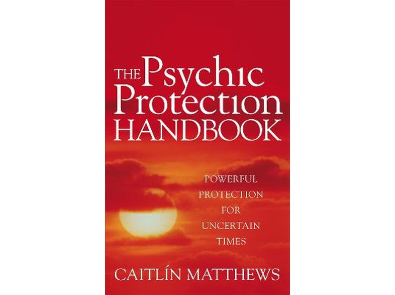 Psychic Protection Handbook