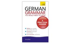 German Grammar You Really Need To Know: Teach Yourself