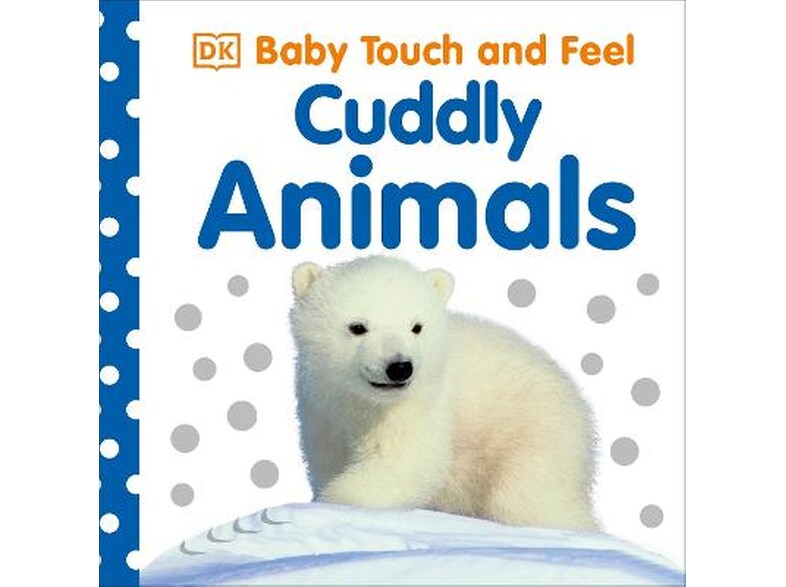 Baby Touch and Feel Cuddly Animals