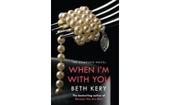 When Im With You Complete Novel (Because You Are Mine Series #2)