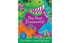 Mad About Dinosaurs!