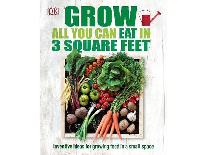 Grow All You Can Eat In Three Square Feet