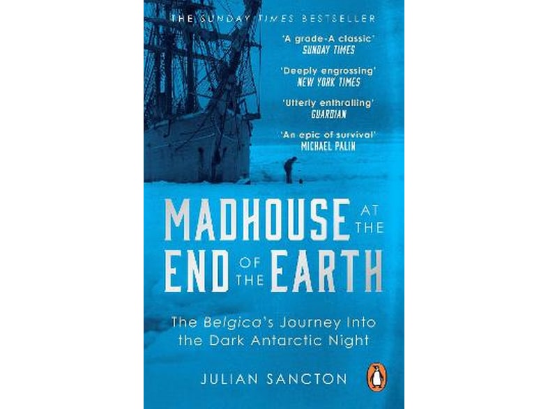 Madhouse at the End of the Earth