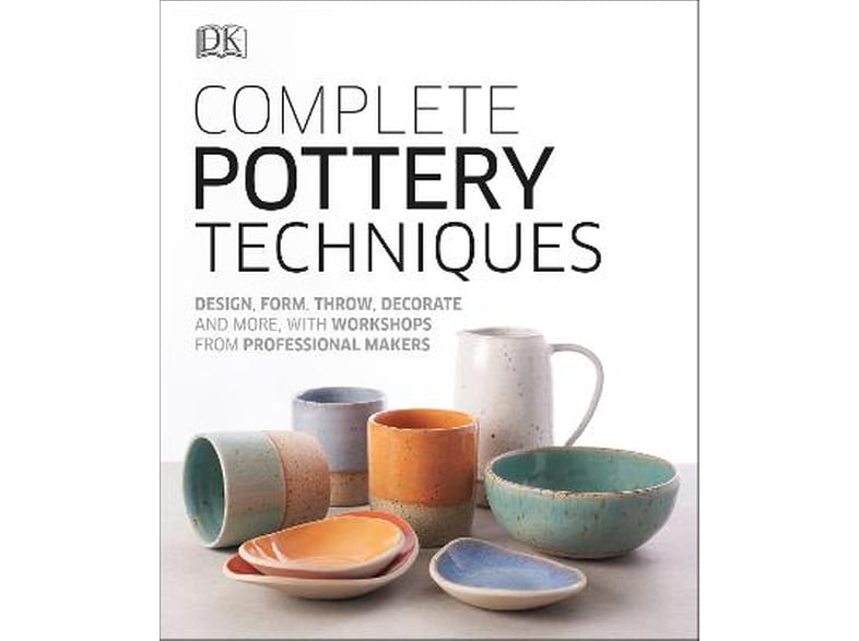 Complete Pottery Techniques