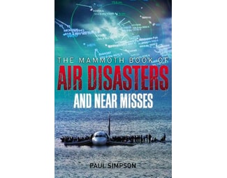 Mammoth Book of Air Disasters and Near Misses image 0