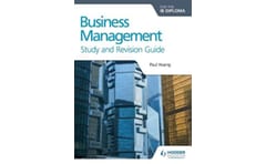 Business Management for the IB Diploma Study and Revision Guide