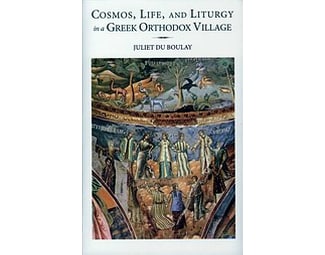 Cosmos, Life, and Liturgy in a Greek Orthodox Village image 0