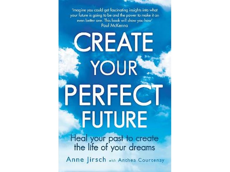 Create Your Perfect Future