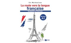 La route vers la langue francaise-vocabulaire et exercises - Niveau A2