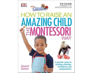 How To Raise An Amazing Child the Montessori Way, 2nd Edition image 0