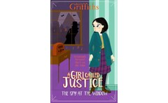 Girl Called Justice: The Spy at the Window
