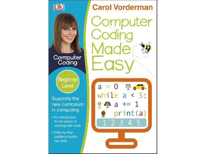 Computer Coding Made Easy, Ages 7-11 (Key Stage 2)
