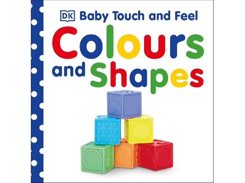 Baby Touch and Feel Colours and Shapes