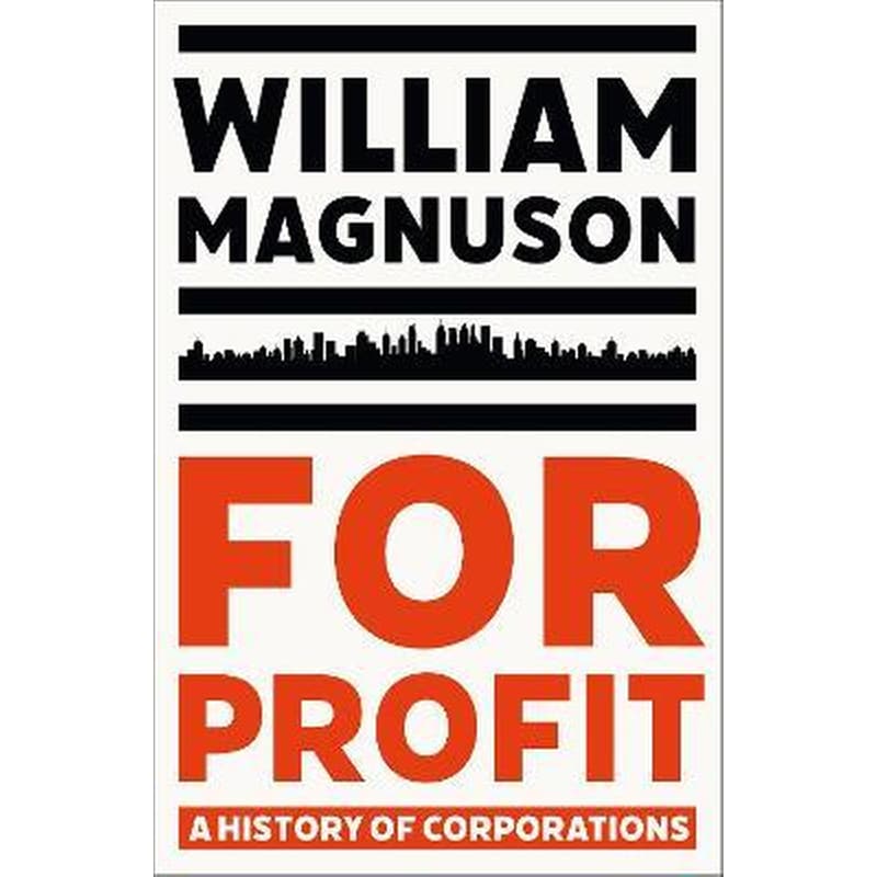 For Profit : A History of Corporations