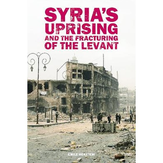 Syria's Uprising and the Fracturing of the Levant image 0