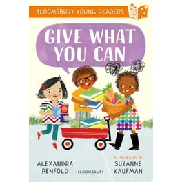 Give What You Can: A Bloomsbury Young Reader