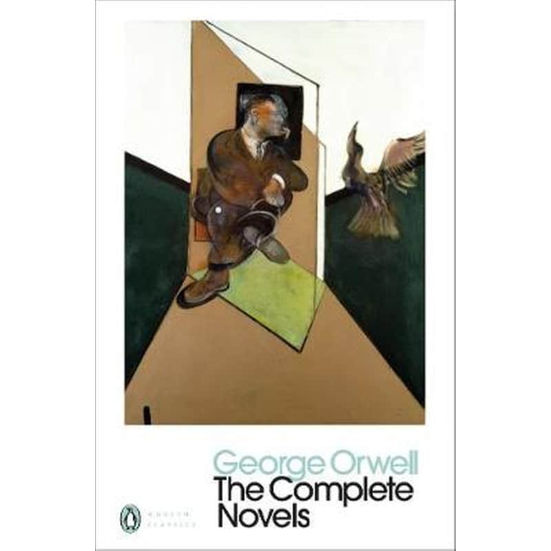 The Complete Novels of George Orwell The Complete Novels of George Orwell Animal Farm, Burmese Days, A Clergymans Daughter, Coming Up for Air, Keep the Aspidistra Flying, Nineteen Eighty-Four