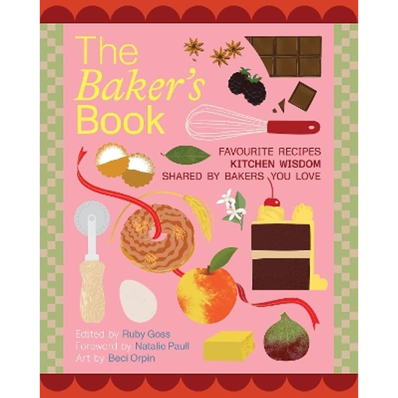 The Bakers Book | Favourite recipes and kitchen wisdom by Australian bakers you love
