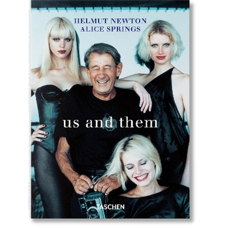 Helmut Newton Alice Springs. Us and Them