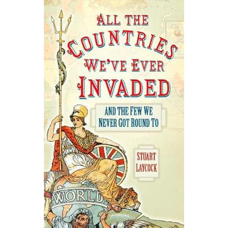 All the Countries Weve Ever Invaded