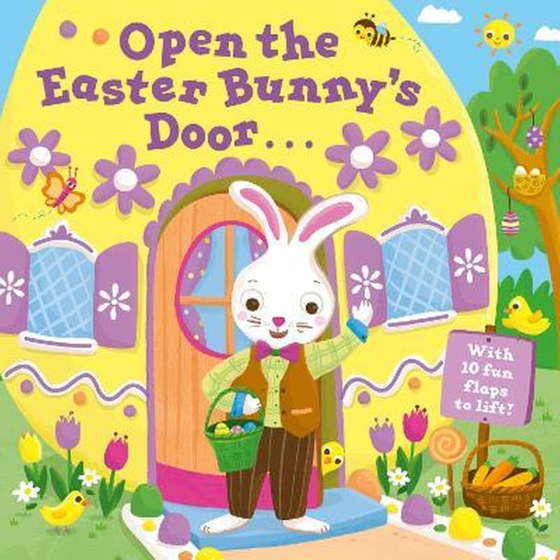 Open the Easter Bunnys Door : An Easter Lift-the-Flap Book