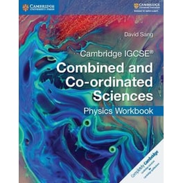 Cambridge IGCSE (R) Combined and Co-ordinated Sciences Physics Workbook