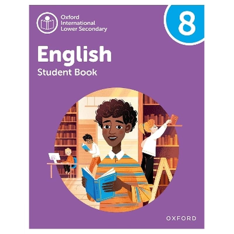 Oxford International Lower Secondary English: Student Book 8