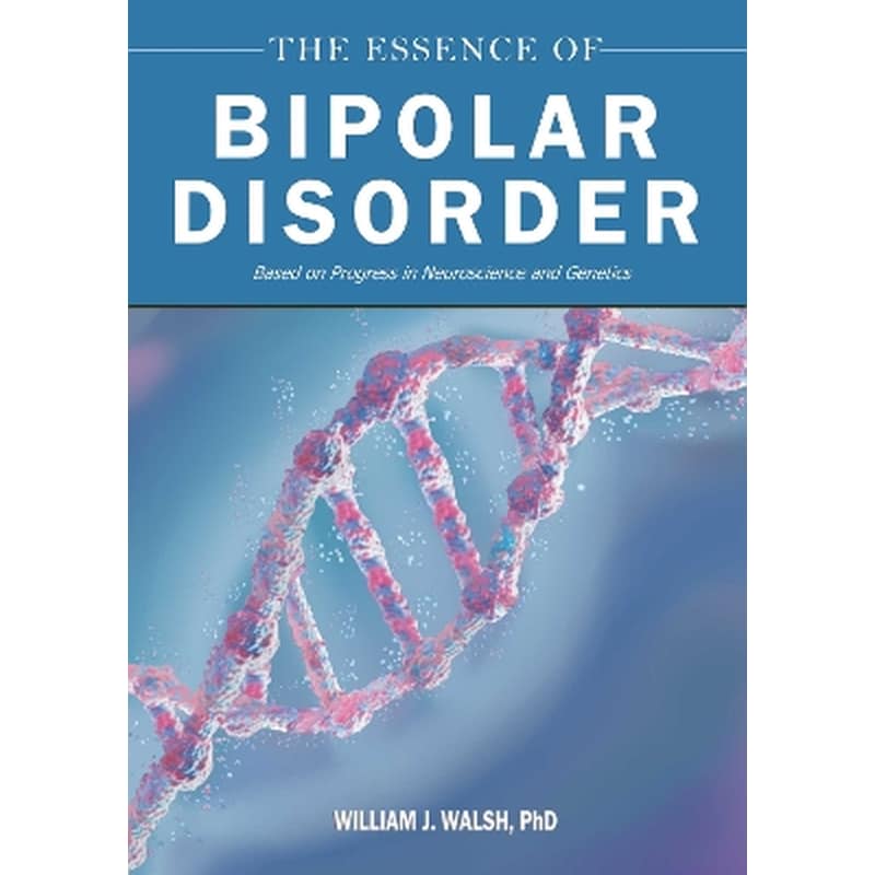 The Essence of Bipolar Disorder