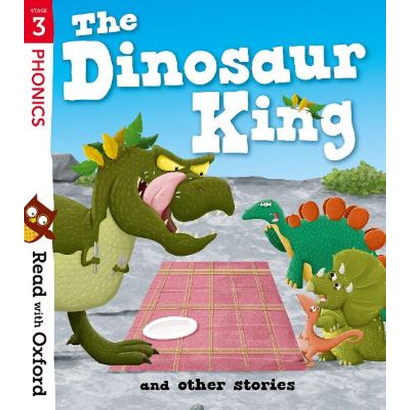Read with Oxford: Stage 3: The Dinosaur King and Other Stories