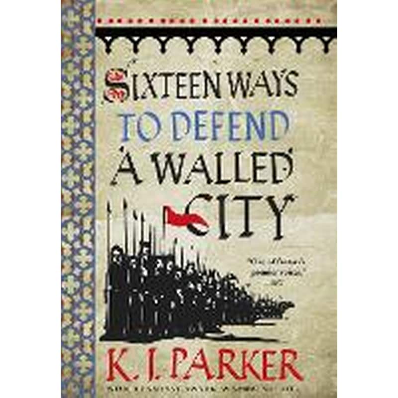 Sixteen Ways to Defend a Walled City