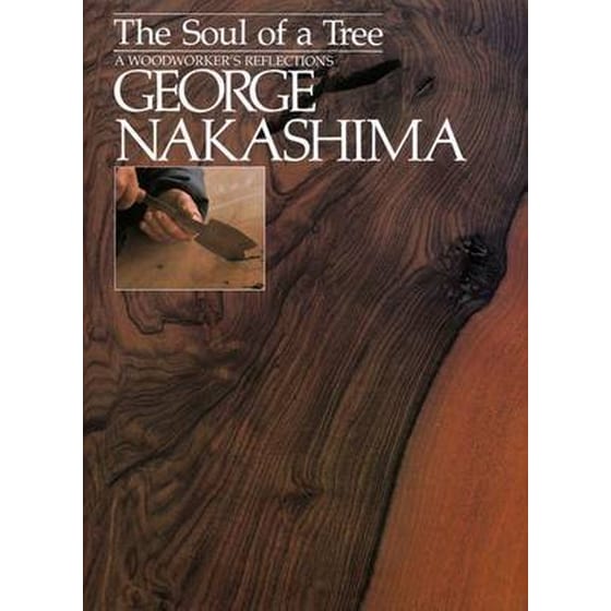 The Soul Of A Tree, The- A Master Woodworkers Reflections image 0