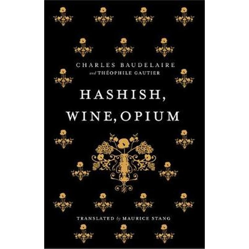 Hashish, Wine, Opium