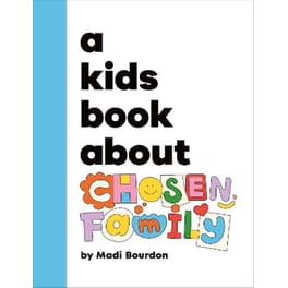 A Kids Book About Chosen Family