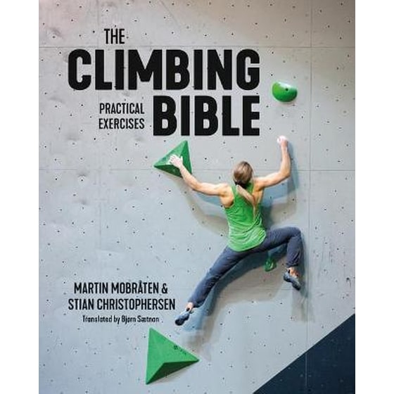 The Climbing Bible: Practical Exercises: Technique and strength training for climbing image 0