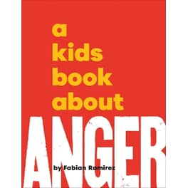 A Kids Book About Anger