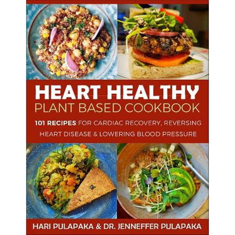 The Heart Healthy Plant-Based Cookbook