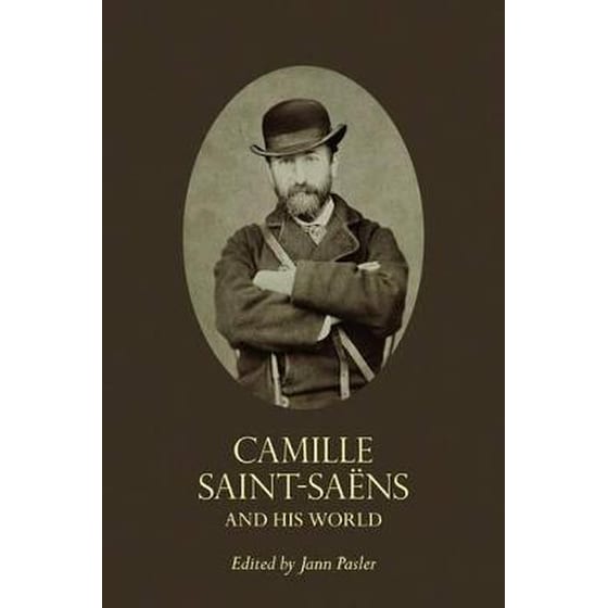 Camille Saint-Saens and His World image 0