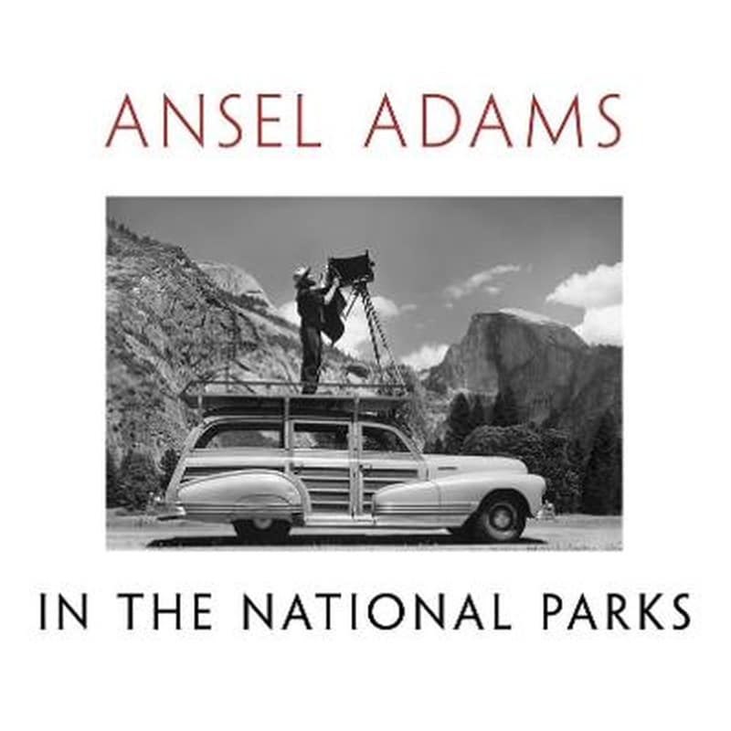 Ansel Adams in the National Parks