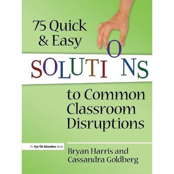 75 Quick and Easy Solutions to Common Classroom Disruptions image 0