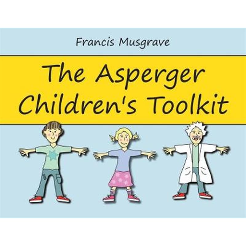 The Asperger Childrens Toolkit