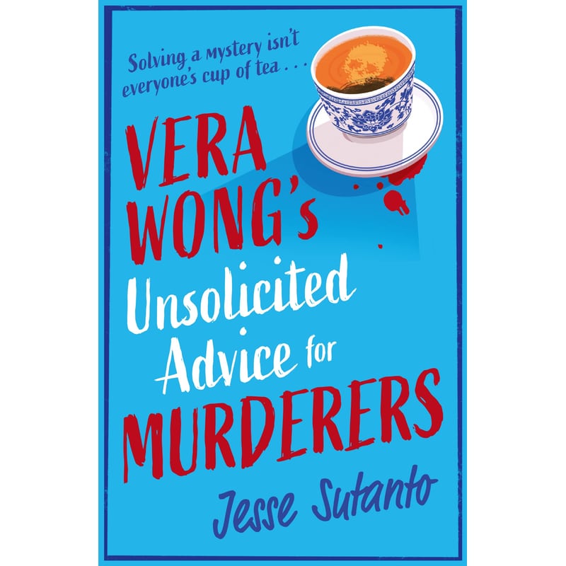 Vera Wongs Unsolicited Advice for Murderers