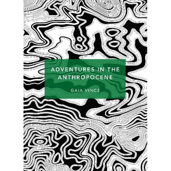 Adventures in the Anthropocene image 0
