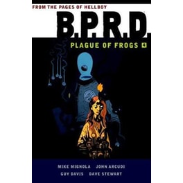 B.P.R.D- Plague of Frogs Volume 4 Volume 4 Plague of Frogs