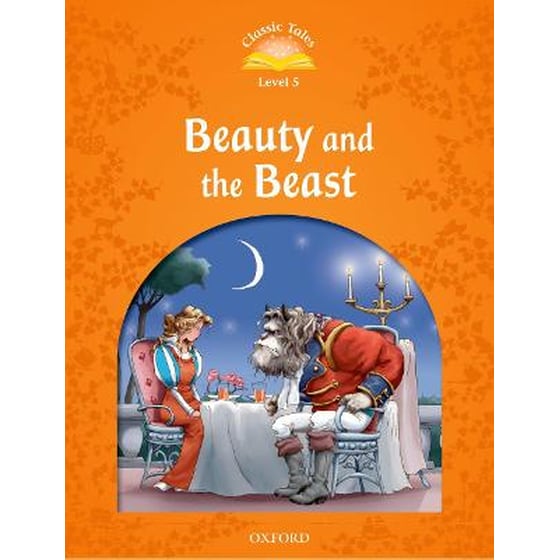 Classic Tales Second Edition: Level 5: Beauty and the Beast image 0