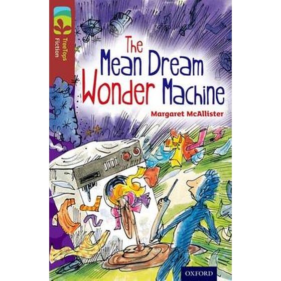 Oxford Reading Tree TreeTops Fiction- Level 15 More Pack A- The Mean Dream Wonder Machine image 0
