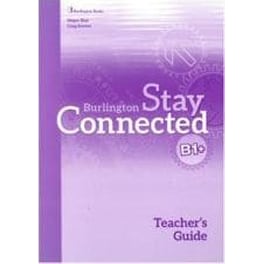 Stay Connected B1+ Teacher's Guide